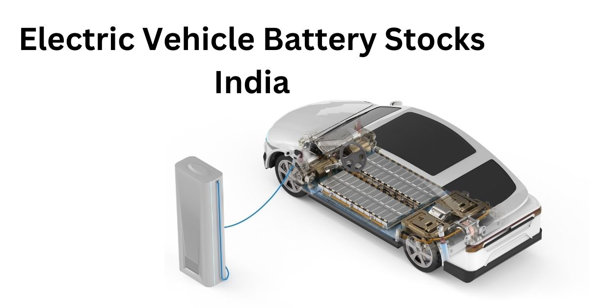 Electric Vehicle Battery Stocks India