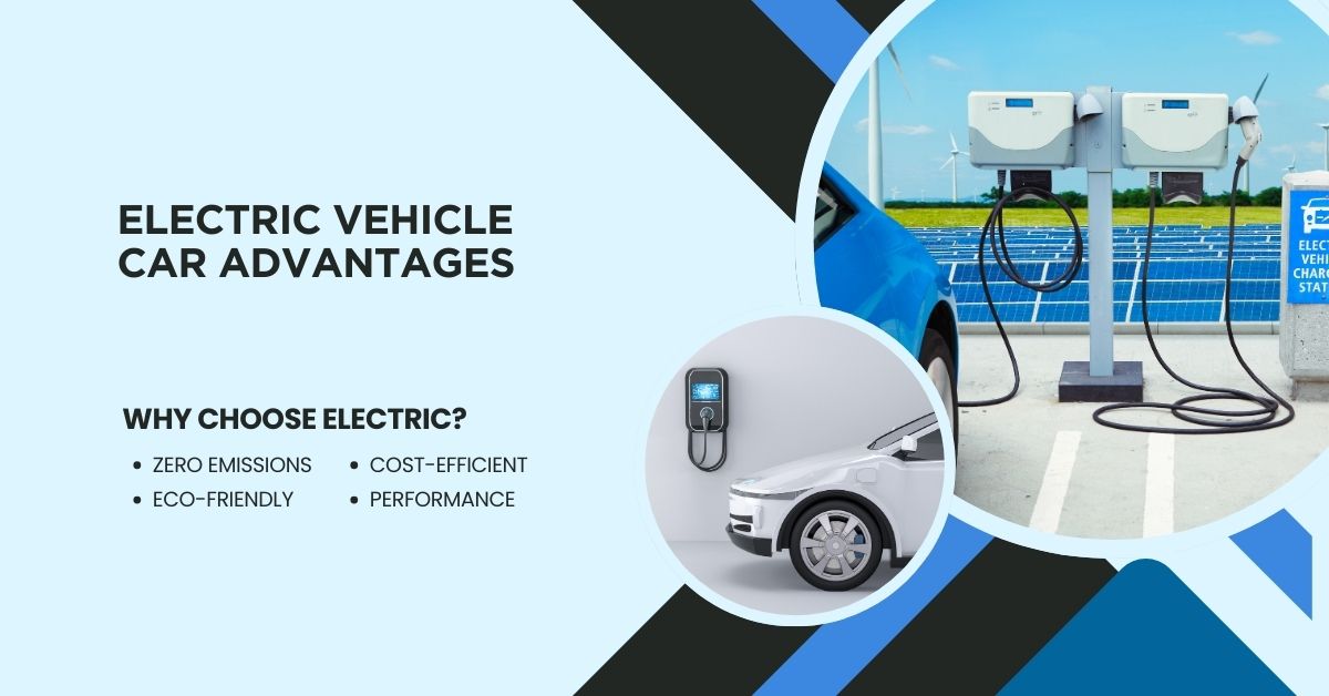 Electric Vehicle Car Advantages