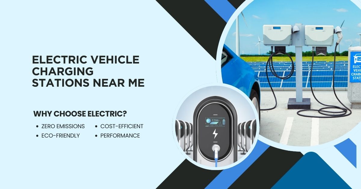 Electric Vehicle Charging Stations Near Me