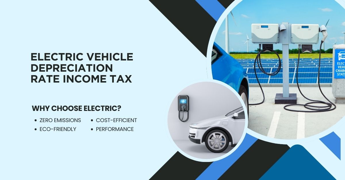 Electric Vehicle Depreciation Rate Income Tax